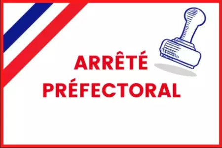 🚫 Arrêté préfectoral 📃